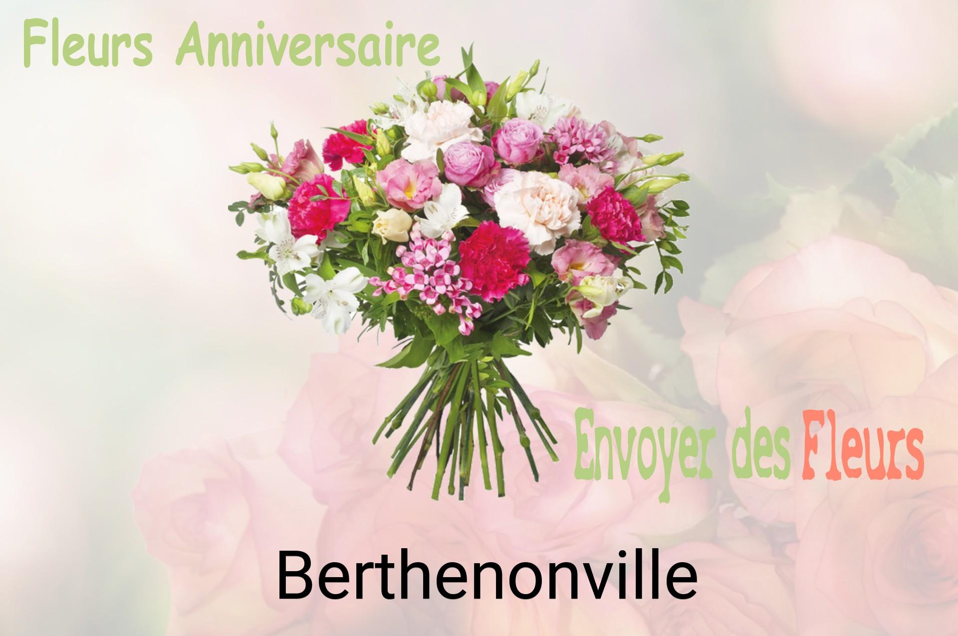 Bouquet de fleurs d’anniversaire livré à Berthenonville