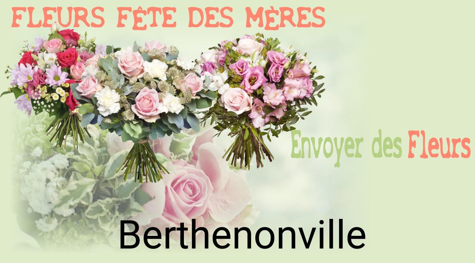Bouquet de Fête des Mères livré à Berthenonville